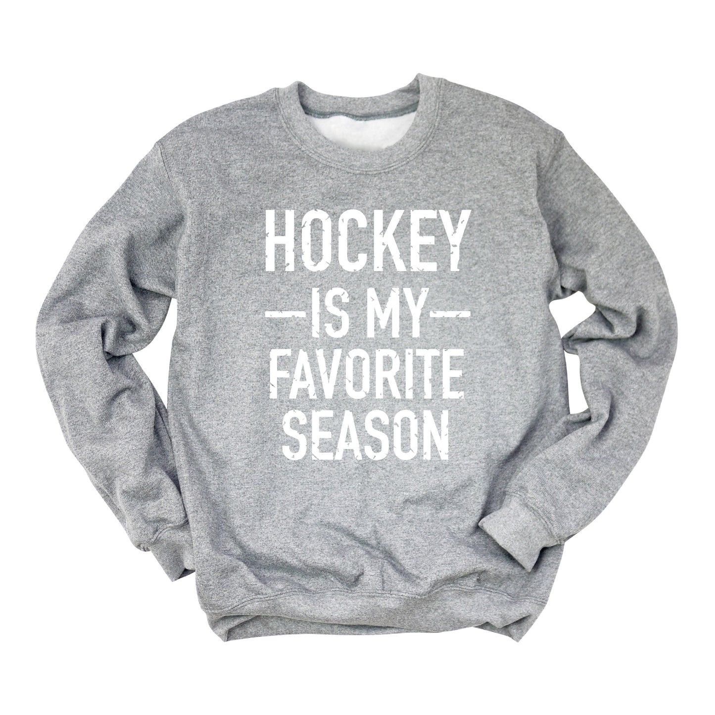 Hockey Is My Favorite Season Sweatshirt